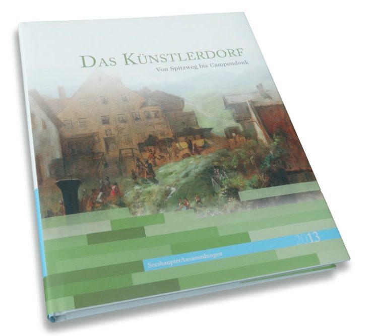 Bildband „Das Künstlerdorf - von Spitzweg bis Campendonk“, 2013